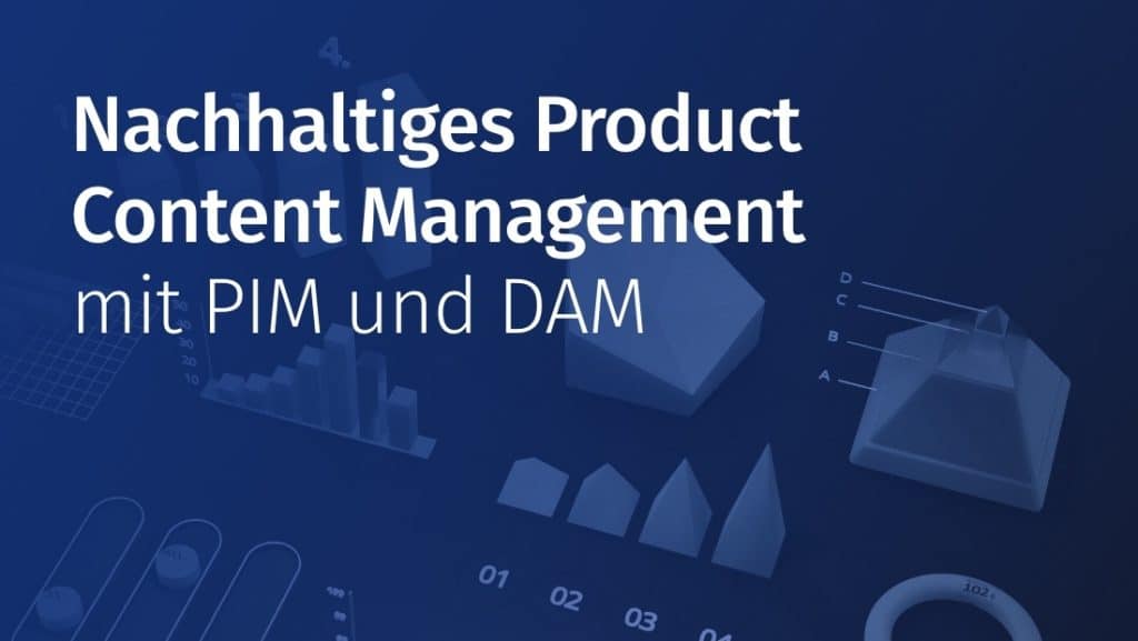 Product Content Management mit PIM und DAM